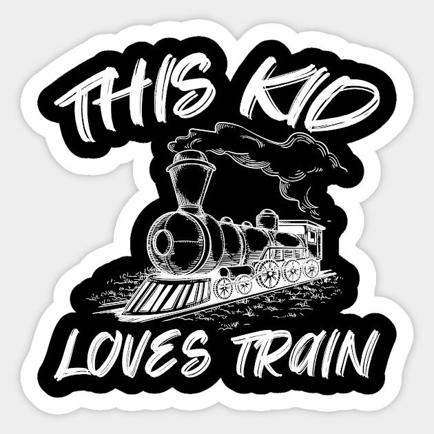 This Kid Loves Train I Kids I Railway I Children Train Sticker by Shirtjaeger